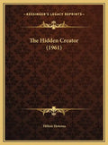 The Hidden Creator (1961) - Hardcover