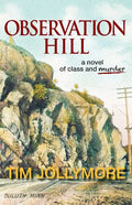 Observation Hill: a novel of class and murder - Paperback