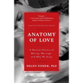 Anatomy of Love: A Natural History of Mating, Marriage, and Why We Stray - Paperback