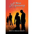 A New Beginning: It's All About Family - Paperback
