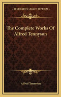 The Complete Works of Alfred Tennyson - Hardcover