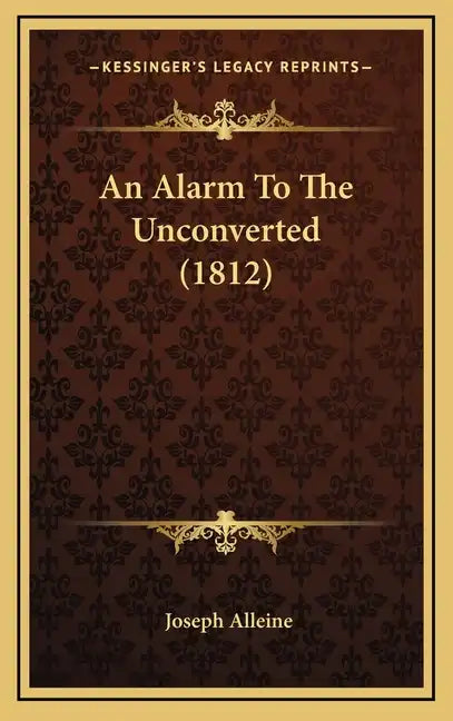 An Alarm To The Unconverted (1812) - Hardcover