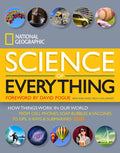 National Geographic Science of Everything: How Things Work in Our World - Hardcover