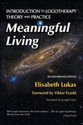 Meaningful Living: Introduction to Logotherapy Theory and Practice - Paperback