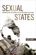 Sexual States: Governance and the Struggle Over the Antisodomy Law in India - Paperback
