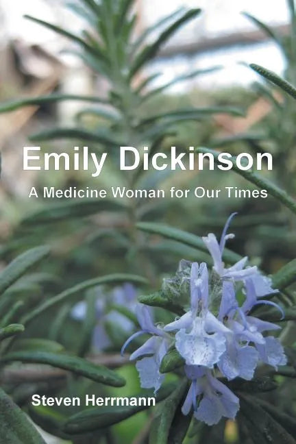Emily Dickinson: A Medicine Woman for Our Times - Paperback