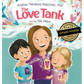 The Love Tank: A Book About Empathy, Kindness, and Self-Awareness for Children Ages 4-8 - Hardcover