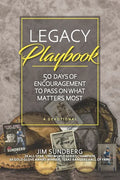 Legacy Playbook: 50 Days of Encouragement to Pass on What Matters Most: A Devotional - Paperback