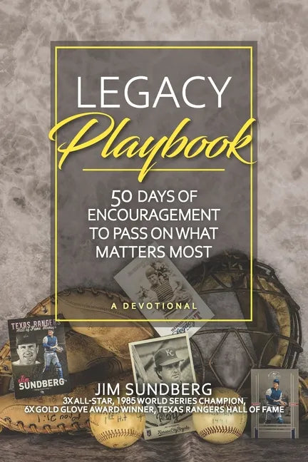 Legacy Playbook: 50 Days of Encouragement to Pass on What Matters Most: A Devotional - Paperback