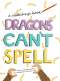 Dragons Can't Spell - Hardcover