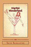 Martini Wonderland: My Strange Adventures Inside the Grey Goose Goldmine - Paperback