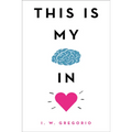 This Is My Brain in Love - Hardcover