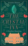 The Crystal Inn: A Southern Haunting - Paperback