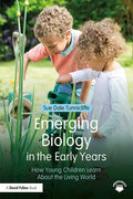 Emerging Biology in the Early Years: How Young Children Learn About the Living World - Paperback
