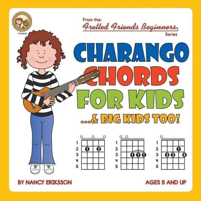 Charango Chords for Kids...& Big Kids Too! - Paperback