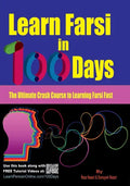 Learn Farsi in 100 Days: The Ultimate Crash Course to Learning Farsi Fast - Paperback