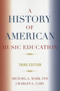 A History of American Music Education - Paperback