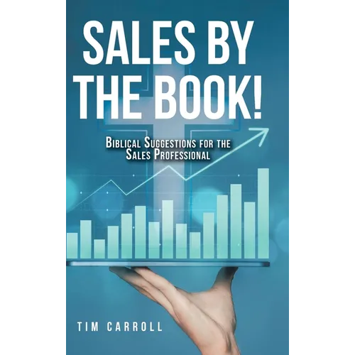 Sales by the Book!: Biblical Suggestions for the Sales Professional - Hardcover