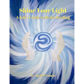 Shine Your Light: A Kid's Guide to Reiki Healing - Paperback