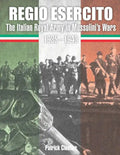 Regio Esercito: The Italian Royal Army in Mussolini's Wars 1935-1943 - Paperback