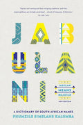 Jabulani Means Rejoice: A Dictionary of South African Names - Paperback