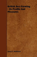 British Bee-Farming - Its Profits and Pleasures - Paperback