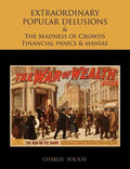 EXTRAORDINARY POPULAR DELUSIONS AND THE Madness of Crowds Financial panics and manias - Paperback