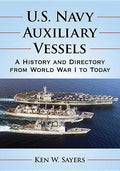 U.S. Navy Auxiliary Vessels: A History and Directory from World War I to Today - Paperback