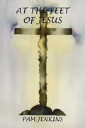 At the Feet of Jesus - Paperback