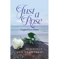 Just A Rose: Trapped by a Thorn - Paperback