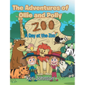 The Adventures of Ollie and Polly: A Day at the Zoo - Hardcover