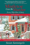 Mistletoe Can Be Murder: Every Wife Has a Story - Paperback