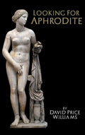 Looking for Aphrodite - Hardcover