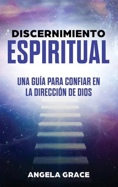 Discernimiento Espiritual: Una guía para confiar en la dirección de Dios - Hardcover