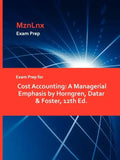 Exam Prep for Cost Accounting: A Managerial Emphasis by Horngren, Datar & Foster, 12th Ed. - Paperback