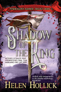 SHADOW OF THE KING (The Pendragon's Banner Trilogy Book 3) - Paperback
