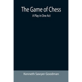 The Game of Chess: A Play in One Act - Paperback
