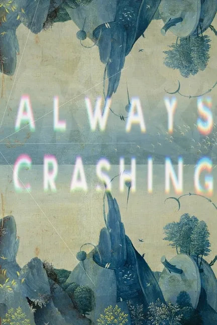 Always Crashing Issue Five - Paperback