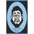 Crazy God Story: Faith Isn't Blind - Paperback