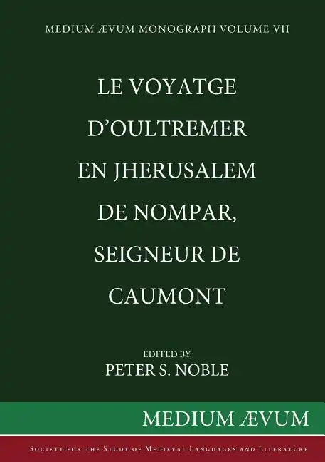 Le Voyatge D'Oultremer en Jherusalem de Nompar, Seigneur de Caumont - Paperback