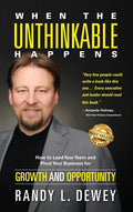 When the Unthinkable Happens: How to Lead Your Team and Pivot Your Business for Growth and Opportunity - Hardcover