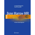 Bone Marrow MRI: A Pattern-Based Approach - Hardcover