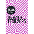 The Year in Tech, 2025: The Insights You Need from Harvard Business Review - Hardcover