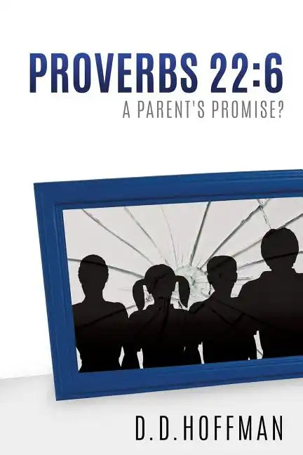 Proverbs 22: 6 - Paperback