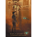 Dire Days: The Uncharted Horizon Serial - Hardcover