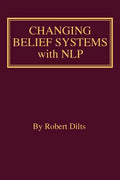 Changing Belief Systems With NLP - Paperback