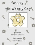 Wibbly the Wobbly Cog - Paperback