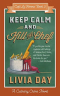 Keep Calm and Kill the Chef: Cafe La Femme Mysteries Book 3 - Paperback