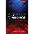 Critical Times for America: The Politics of Cultural Amnesia - Paperback
