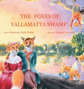 The Foxes of Yallamatta Swamp - Hardcover